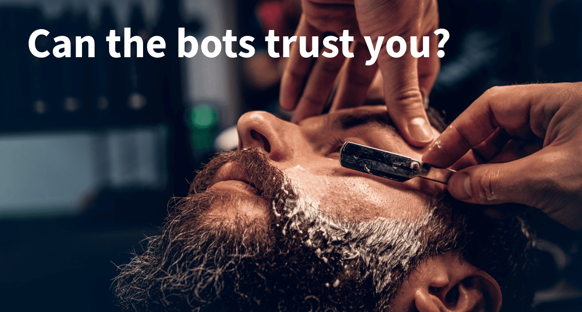 Barber using electric razor on bearded man's face with text "Can the bots trust you?"