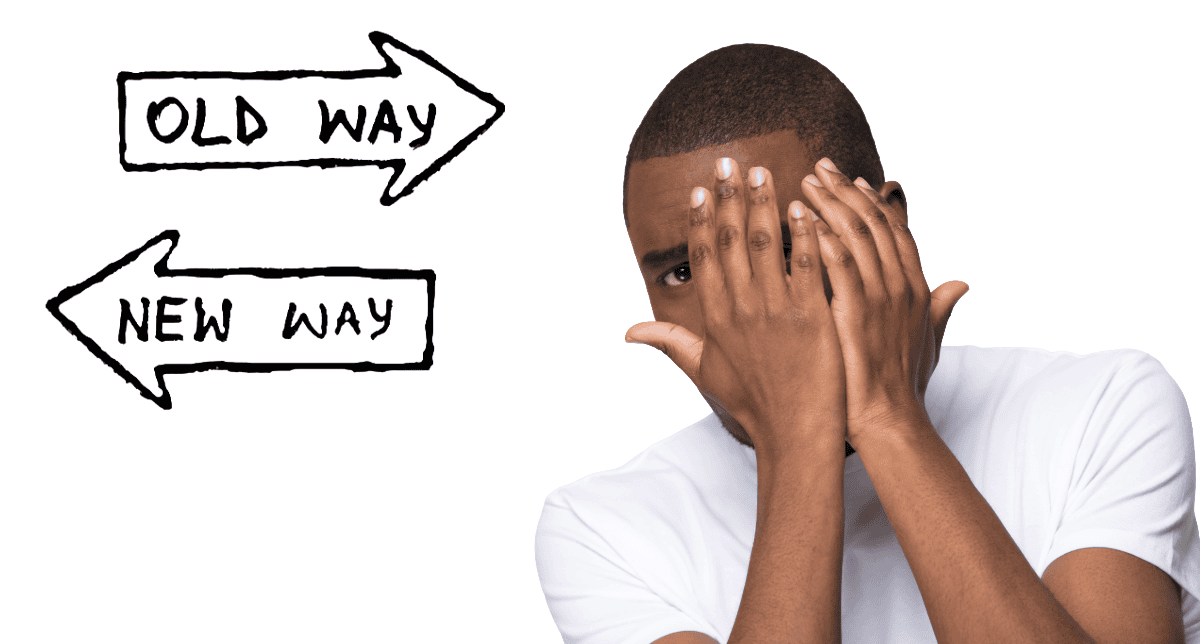 Man in white shirt covering face with hands, looking uncertain between "OLD WAY" arrow pointing right and "NEW WAY" arrow pointing left, symbolizing decision-making between traditional and modern approaches to marketing strategy and business optimization